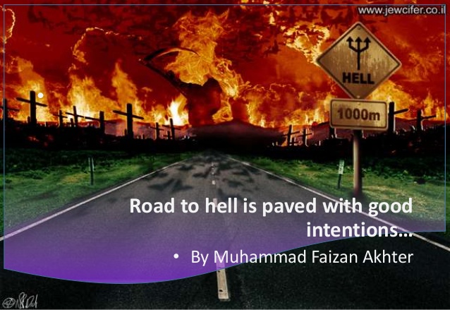 road-to-hell-is-paved-with-good-intentions-dedicated-to-my-sweet-sister-paarsa-malik-3-638