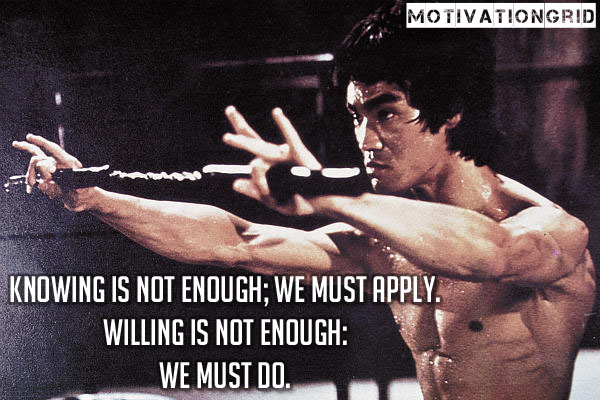 Bruce-Lee-Quote-Knowing-is-not-Enough