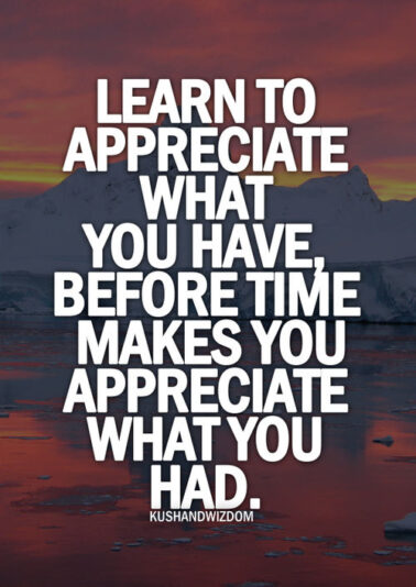 129717-Learn-To-Appreciate-What-You-Have